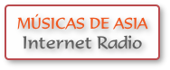 MÚSICAS DE ASIA
Internet Radio
